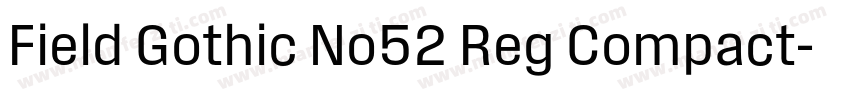Field Gothic No52 Reg Compact字体转换